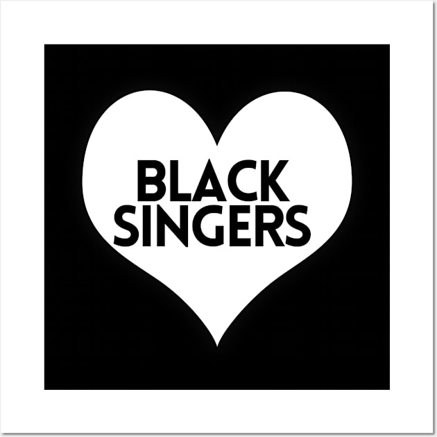 I Love Black Singers Wall Art by Itsheartshop